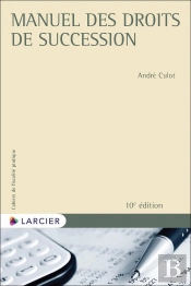 Cahiers De Fiscalité Pratique : Manuel Des Droits De Succession