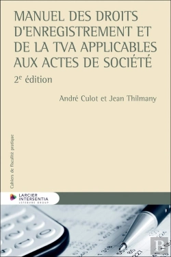 Bertrand.pt - Cahiers De Fiscalité Pratique : Manuel Des Droits D'Enregistrement Et De La Tva Applicables Aux Actes De Société (2e Édition)
