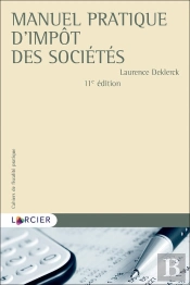 Cahiers De Fiscalité Pratique : Manuel Pratique D'Impôt Des Sociétés (11e Édition)