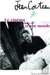 Cahiers De Jean Cocteau T.7 ; Le Cinéma Et Son Monde