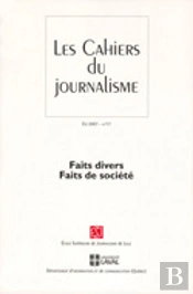Cahiers De Journalisme No 17: Faits Divers Faits De Societe