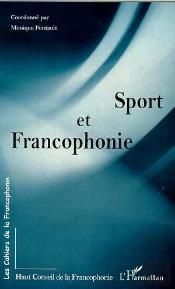 Cahiers De La Francophonie T.9 ; Sport Et Francophonie