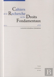 Cahiers De La Recherche Sur Les Droits Fondamentaux, N° 11/2013 : Le Droit De La Famille En (R)Évolutions