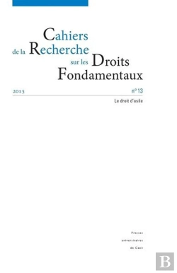 Bertrand.pt - Cahiers De La Recherche Sur Les Droits Fondamentaux, N° 13/2015 : Le Droit D'Asile