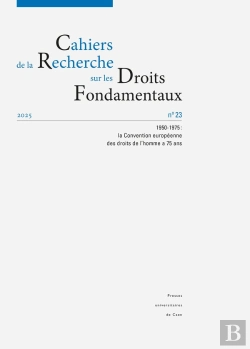 Bertrand.pt - Cahiers De La Recherche Sur Les Droits Fondamentaux, N° 23/2025 : 1950-1975 : La Convention Européenne Des Droits De L'Homme A 75 Ans