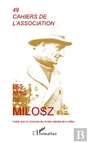 Cahiers De L'Association T.49; Les Amis De Milosz