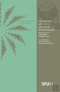 Bertrand.pt - Cahiers De L'Eriac : Latin Quis/Qui, Grec T??/T?? : Parcours Et Fonctionnements ; Études Sur Deux Interrogatifs Indefinis-Relatifs