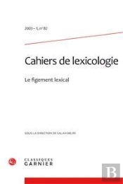 Cahiers De Lexicologie. 2003-1, N  82