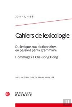 Bertrand.pt - Cahiers De Lexicologie T.98; Du Lexique Aux Dictionnaires En Passant Par La Grammaire ; Hommages À Chai-Song Hong
