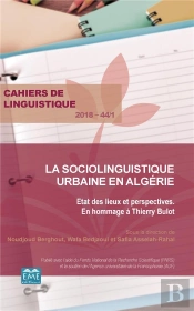 Cahiers De Linguistique ; La Sociolinguistique Urbaine En Algérie ; État Des Lieux Et Perspectives, En Hommage À Thierry Bulot