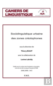 Cahiers De Linguistique ; Revue De Sociolinguistique Du Français. 2008-2