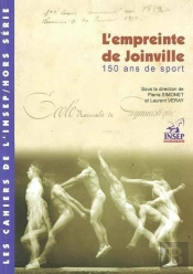 Cahiers De L'Insep/ Hors Série: L'Empreinte De Joinville, 150 Ans De Sport.
