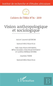 Cahiers De L'Irea T.34 ; Vision Anthropologique Et Sociologique