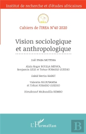 Cahiers De L'Irea T.40 ; Vision Sociologique Et Anthropologique (Édition 2020)