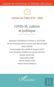 Cahiers De L'Irea T.47 ; Covid-19, Culture Et Politique