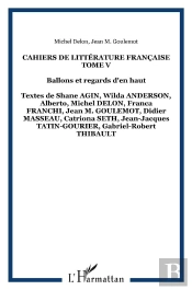 Cahiers De Littérature Française T.5 ; Ballons Et Regards