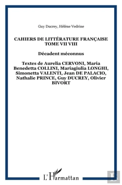Bertrand.pt - Cahiers De Littérature Française Tome 7-Tome 8 ; Décadents Méconnus