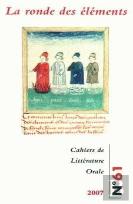 Cahiers De Litterature Orale : La Ronde Des Éléments