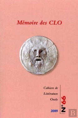 Bertrand.pt - Cahiers De Litterature Orale, N 66/2009. Memoire Des Clo