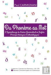 Cahiers De L'Universite : Du Phonème Au Mot : Apprentissage Du Lexico-Grammatical En Anglais