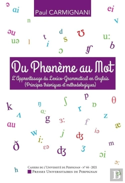 Bertrand.pt - Cahiers De L'Universite : Du Phonème Au Mot : Apprentissage Du Lexico-Grammatical En Anglais