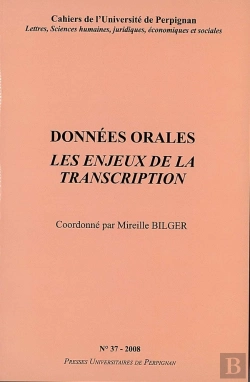 Bertrand.pt - Cahiers De L'Universite Tome 38 : Données Orales ; Les Enjeux De La Transcription
