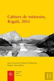 Cahiers De Memoire Kigali 2014