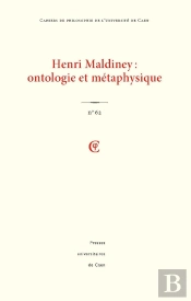 Cahiers De Philosophie : Cahiers De Philosophie De L'Université De Caen, N°62/2025 : Henri Maldiney. Ontologie Et Métaphysique