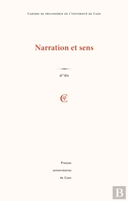 Bertrand.pt - Cahiers De Philosophie De L'Universite De Caen, No 60/2023. Narration Et Sens
