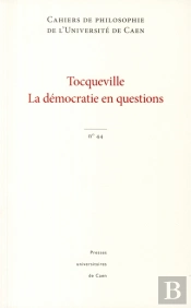 Cahiers De Philosophie N 44 Tocqueville La Democratie En Questions