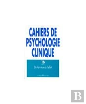 Cahiers De Psychologie Clinqiue 2001/1  - N.16 De La Cause A L'Effet