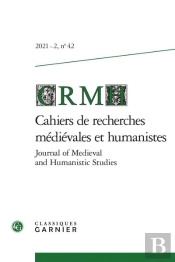 Cahiers De Recherches Medievales Et Humanistes - Journal Of Medieval And Humanistic Studies - 2021 -
