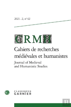 Bertrand.pt - Cahiers De Recherches Medievales Et Humanistes - Journal Of Medieval And Humanistic Studies - 2021 -