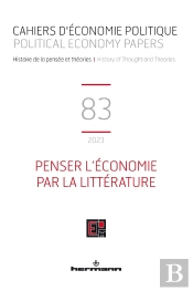 Cahiers D'Economie Politique N  83 - Penser L Economie Par La Litterature