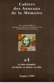 Cahiers Des Anneaux De La Memoire N-01. La Traite Esclavagiste, Son Histoire, Sa Memoire, Ses Effets