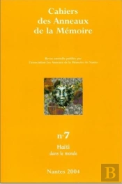 Cahiers Des Anneaux De La Mémoire Tome 7 : Haïti Dans Le Monde