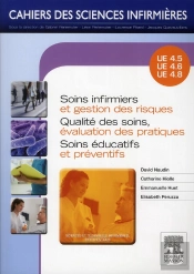 Cahiers Des Sciences Infirmieres; Soins Infirmiers Et Gestion Des Risques ; Soins Éducatifs Et Préventifs ; Qualité Des Soins, Évaluation Des Pratiques