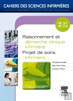 Bertrand.pt - Cahiers Des Sciences Infirmieres Tome 15 : Raisonnement Et Démarche Clinique Infirmière ; Projet De Soins Infirmiers ; Ue 3.1 Et 3.2