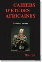 Cahiers D'Etudes Africaines, T.189-190/2008. T.48 (1-2); Territoires Sorciers