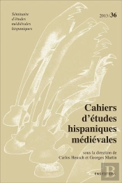 Cahiers D'Études Hispaniques Médiévales, N° 36/2013