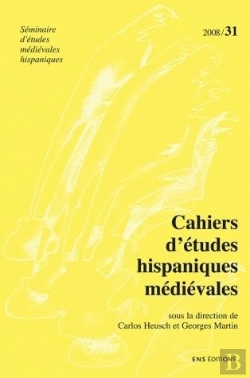 Bertrand.pt - Cahiers D'Etudes Hispaniques Médiévales T.31 ; La Parole Des Rois (Couronnes D’Aragon Et De Castille, Xiiie-Xve Siècle) ; Regards Croisés Sur La Glose Au Moyen Age