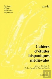 Cahiers D'Etudes Hispaniques Médiévales T.31 ; La Parole Des Rois (Couronnes D’Aragon Et De Castille, Xiiie-Xve Siècle) ; Regards Croisés Sur La Glose Au Moyen Age