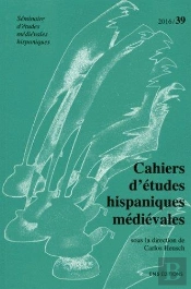 Cahiers D'Études Hispaniques Médiévales Tome 39 (Édition 2016)
