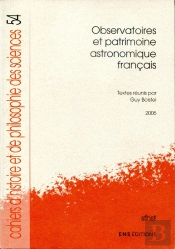 Cahiers D'Histoire Et De Philosophie Des Sciences, N° 54 : Observatoires Et Patrimoine Astronomique Français (Édition 2005)