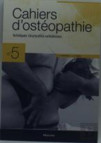 Cahiers D'Osteopathie : Cahiers D'Ostéopathie N°5 ; Techniques Structurelles Rachidiennes