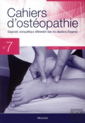 Cahiers D'Osteopathie : Cahiers D'Ostéopathie Tome 7 ; Diagnostic Osteo Différentiel Dans Les Situations D'Urgence