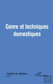 Cahiers Du Gedisst; Genre Et Techniques Domestiques