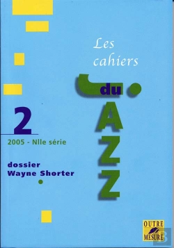 Bertrand.pt - Cahiers Du Jazz : Dossier Wayne Shorter