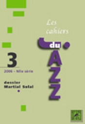 Cahiers Du Jazz Tome 3 ; Dossier Martial Solal
