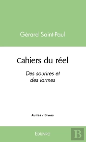 Cahiers Du Réel : Des Sourires Et Des Larmes